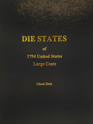 Item #6839 DIE STATES OF 1794 UNITED STATES LARGE CENTS. Chuck Heck