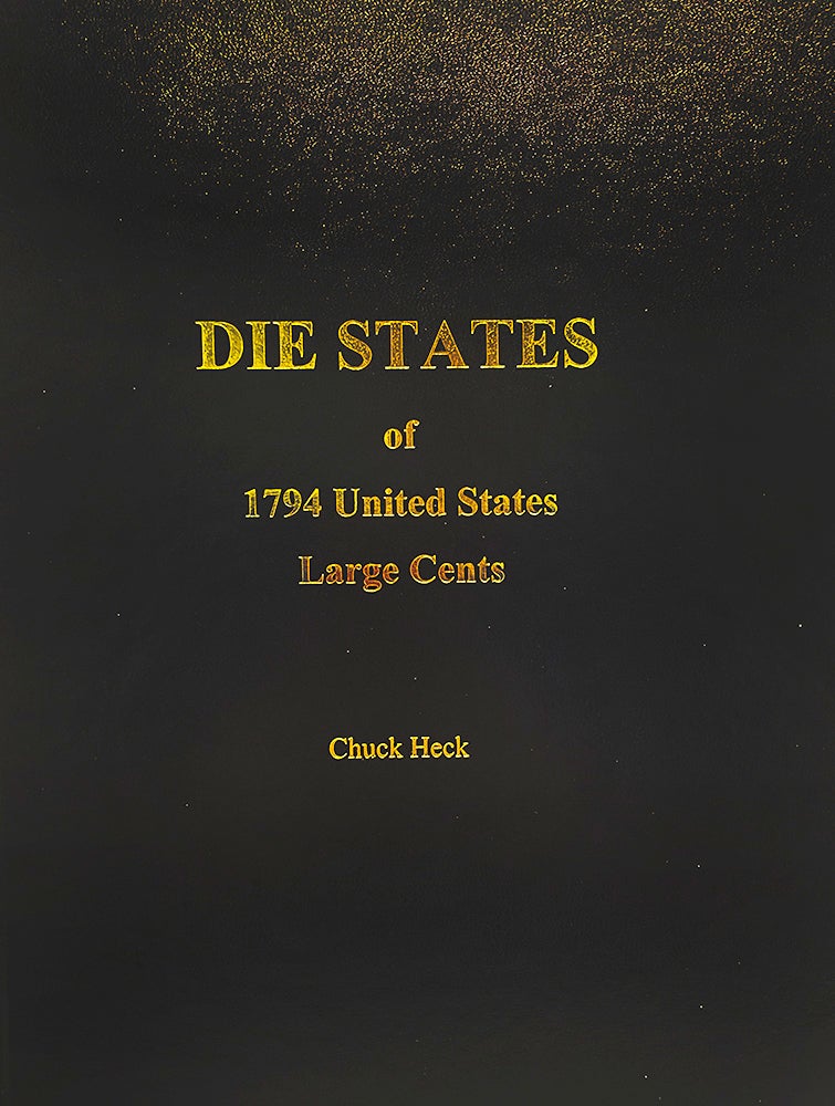 Item #6839 DIE STATES OF 1794 UNITED STATES LARGE CENTS. Chuck Heck.