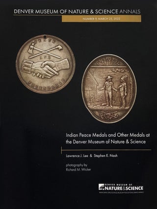 INDIAN PEACE MEDALS AND OTHER MEDALS AT THE DENVER MUSEUM OF NATURE & SCIENCE