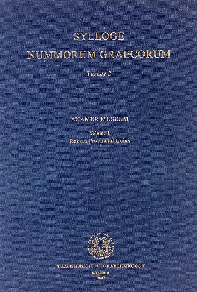 Item #6909 SYLLOGE NUMMORUM GRAECORUM. TURKEY 2: ANAMUR MUSEUM. VOLUME 1: ROMAN PROVINCIAL COINS. Sylloge Nummorum Graecorum.
