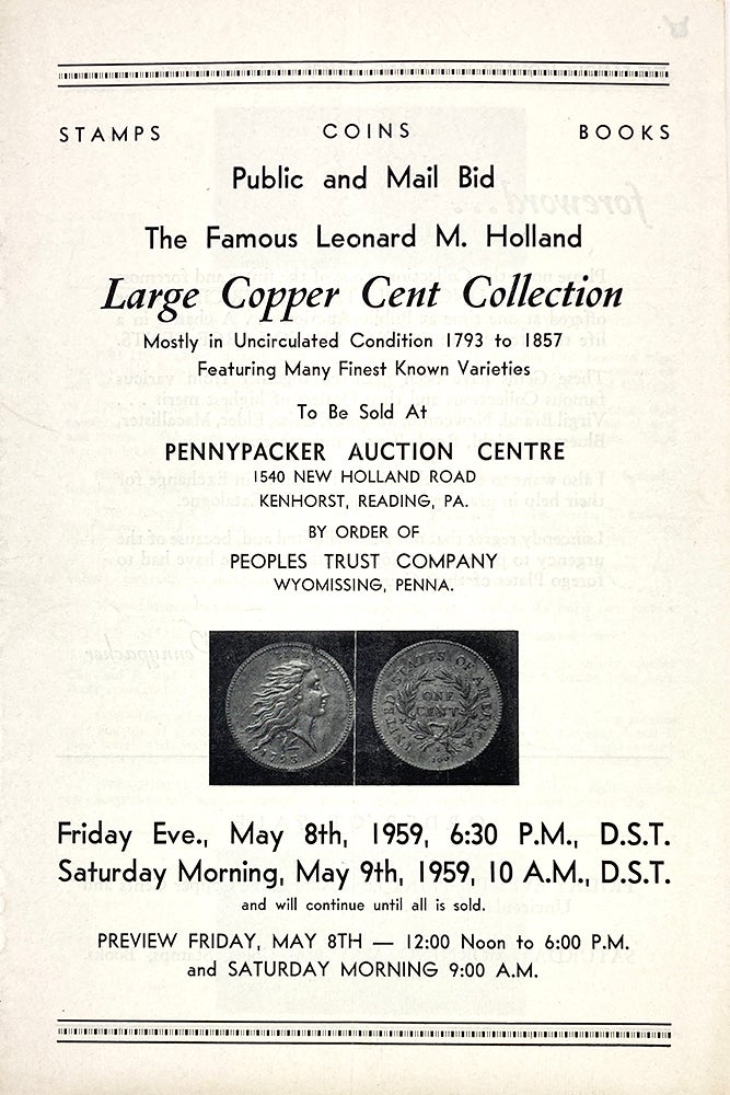 Item #6912 STAMPS – COINS – BOOKS. PUBLIC AND MAIL BID. THE FAMOUS LEONARD M. HOLLAND LARGE COPPER CENT COLLECTION. MOSTLY IN UNCIRCULATED CONDITION 1793 TO 1857, FEATURING MANY FINEST KNOWN VARIETIES. Pennypacker Auction Centre.