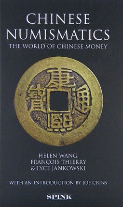 CHINESE NUMISMATICS: THE WORLD OF CHINESE MONEY