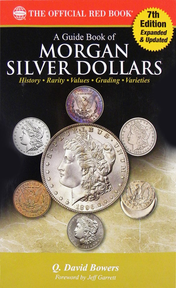 Item #6964 A GUIDE BOOK OF MORGAN SILVER DOLLARS. Q. David Bowers.