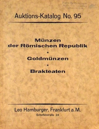 AUKTIONS-KATALOG NO. 95. 1. AUSGEWÄHLTE SERIE VON MÜNZEN DER RÖMISCHEN REPUBLIK. Leo Hamburger.