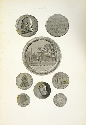 A DESCRIPTION OF THE MEDALS OF WASHINGTON; OF NATIONAL AND MISCELLANEOUS MEDALS...