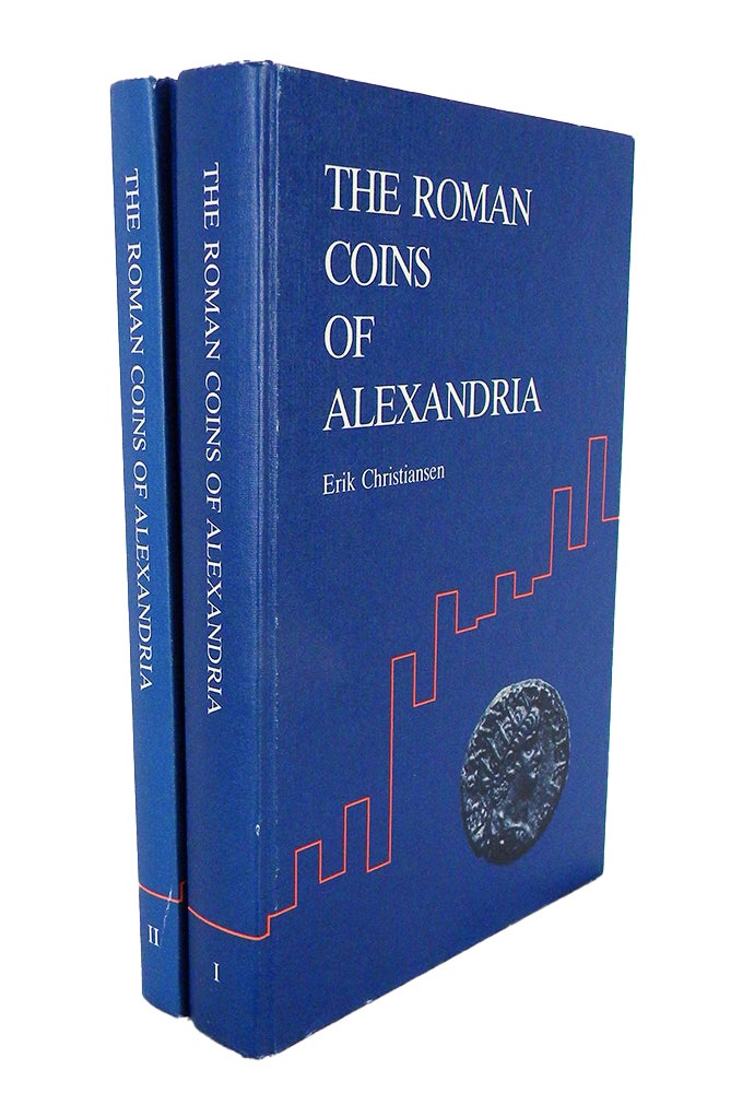 Item #7088 THE ROMAN COINS OF ALEXANDRIA. QUANTITATIVE STUDIES. NERO, TRAJAN, SEPTIMIUS SEVERUS. I: TEXT AND II: APPENDICES, NOTES, FIGURES AND TABLES AND PLATES. Erik Christiansen.