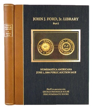 Item #7113 NUMISMATICA AMERICANA. THE JOHN J. FORD, JR. REFERENCE LIBRARY. PART ONE. in...