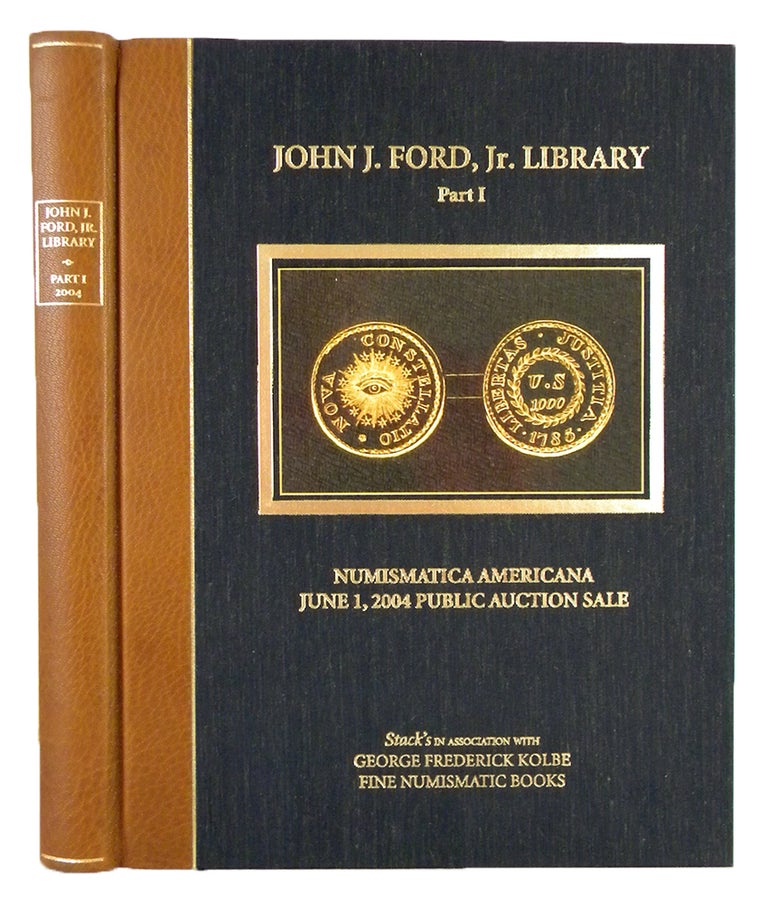 Item #7113 NUMISMATICA AMERICANA. THE JOHN J. FORD, JR. REFERENCE LIBRARY. PART ONE. in association, Stack’s.