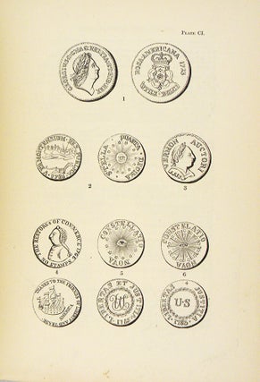 COINS, MEDALS, AND SEALS, ANCIENT AND MODERN. ILLUSTRATED AND DESCRIBED. WITH A SKETCH OF THE HISTORY OF COINS AND COINAGE, INSTRUCTIONS FOR YOUNG COLLECTORS, TABLES OF COMPARATIVE RARITY, PRICE LISTS OF ENGLISH AND AMERICAN COINS, MEDALS AND TOKENS, &C., &C.