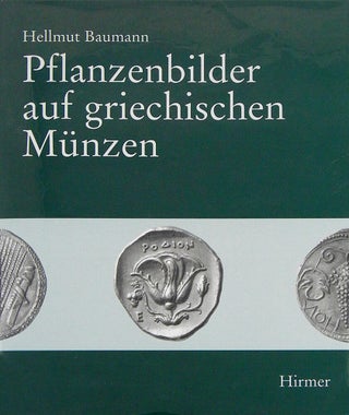 Item #7135 PFLANZENBILDER AUF GRIECHISCHEN MÜNZEN. Hellmut Baumann