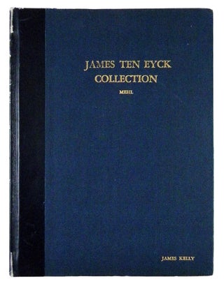Item #7187 THE EXTENSIVE AND VALUABLE JAMES TEN EYCK NUMISMATIC COLLECTION OF RARE COINS AND...