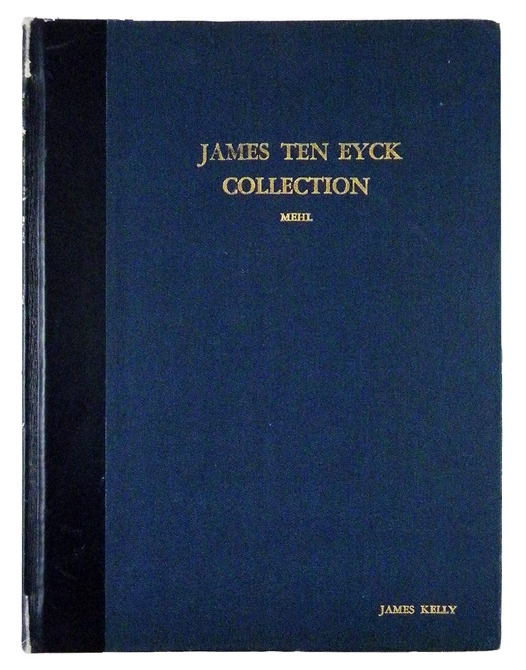 Item #7187 THE EXTENSIVE AND VALUABLE JAMES TEN EYCK NUMISMATIC COLLECTION OF RARE COINS AND MEDALS OF THE WORLD. B. Max Mehl.