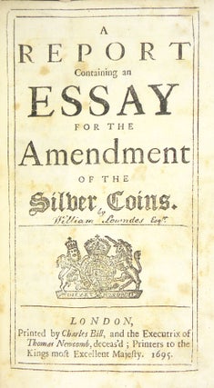 A REPORT CONTAINING AN ESSAY FOR THE AMENDMENT OF THE SILVER COINS.