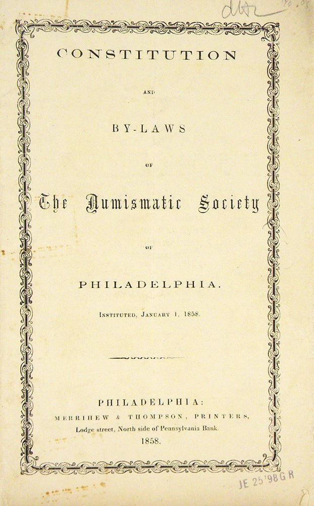 Item #7203 CONSTITUTION AND BY-LAWS OF THE NUMISMATIC SOCIETY OF PHILADELPHIA. Numismatic Society of Philadelphia.