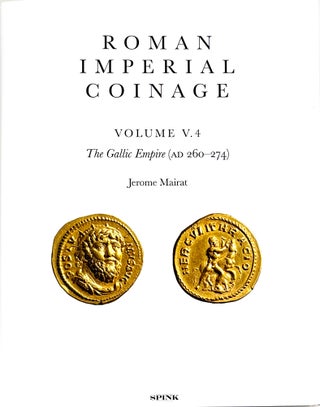 Item #7230 ROMAN IMPERIAL COINAGE. VOLUME V.4: THE GALLIC EMPIRE (AD 260–274). Jerome Mairat