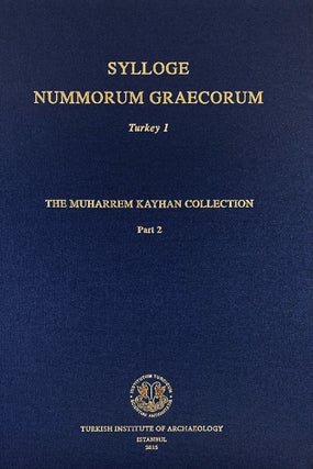 Item #7257 SYLLOGE NUMMORUM GRAECORUM. TURKEY 1, PART 2: THE MUHARREM KAYHAN COLLECTION, PART 2....