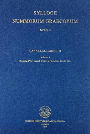 Item #7258 SYLLOGE NUMMORUM GRAECORUM. TURKEY 3, ÇANAKKALE MUSEUM. VOLUME 1: ROMAN PROVINCIAL...