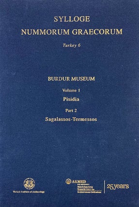 Item #7261 SYLLOGE NUMMORUM GRAECORUM. TURKEY 6, BURDUR MUSEUM. VOLUME 1, PISIDIA, PART 2:...