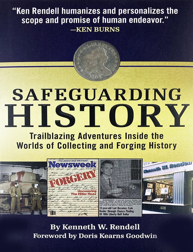 Item #7277 SAFEGUARDING HISTORY: TRAILBLAZING ADVENTURES INSIDE THE WORLDS OF COLLECTING AND FORGING HISTORY. Kenneth W. Rendell.