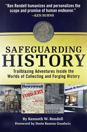 Item #7277 SAFEGUARDING HISTORY: TRAILBLAZING ADVENTURES INSIDE THE WORLDS OF COLLECTING AND...