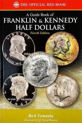 A GUIDE BOOK OF FRANKLIN & KENNEDY HALF DOLLARS