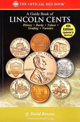 Item #7280 A GUIDE BOOK OF LINCOLN CENTS: HISTORY, RARITY, VALUES, GRADING, VARIETIES. Q. David...