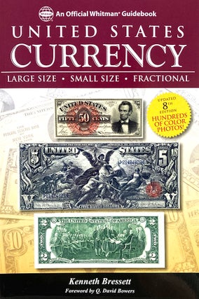 Item #7283 UNITED STATES CURRENCY. Kenneth Bressett