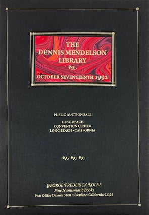 Item #7290 THE OUTSTANDING AMERICAN NUMISMATIC LIBRARY FORMED BY DENNIS MENDELSON, COMPRISING...
