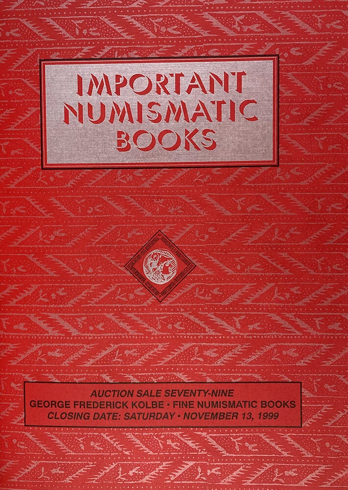 AUCTION SALE SEVENTY-NINE. IMPORTANT NUMISMATIC BOOKS. AN EXCEPTIONALLY ...