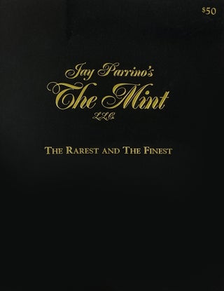 Item #7296 THE MINT. THE RAREST AND THE FINEST. FIXED PRICE LIST. Jay Parrino