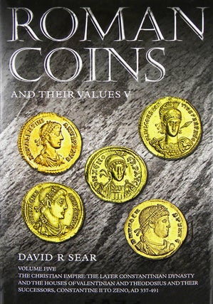 Item #7315 ROMAN COINS AND THEIR VALUES. VOLUME FIVE: THE CHRISTIAN EMPIRE: THE LATER...