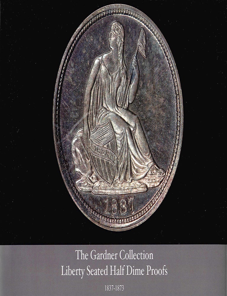 Item #7428 THE GARDNER COLLECTION. FOUR-VOLUME LIBERTY SEATED PROOF SET. Eugene Gardner.