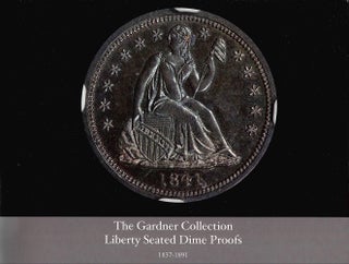 THE GARDNER COLLECTION. FOUR-VOLUME LIBERTY SEATED PROOF SET.
