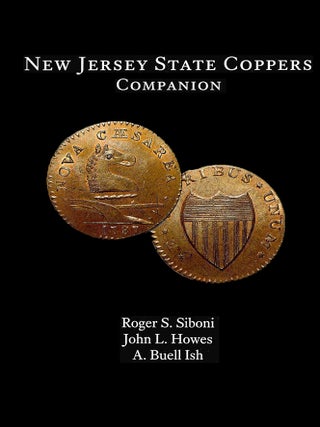 Item #7438 NEW JERSEY STATE COPPERS COMPANION. Roger S. Siboni, John L. Howes, A. Buell Ish