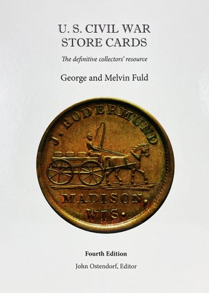 Item #7475 U.S. CIVIL WAR STORE CARDS 1861–1865 AND RELATED ISSUES. George Fuld, Melvin, John...