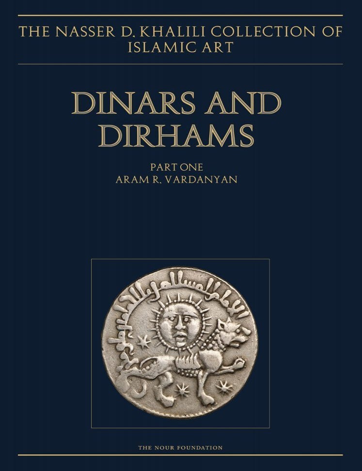 Item #7507 DINARS AND DIRHAMS: COINS OF THE ISLAMIC LANDS. PART ONE. THE EARLY PERIOD. KHALILI COLLECTION. Aram R. Vardanyan.