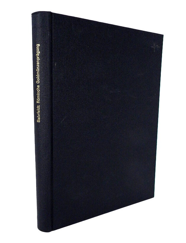 Item #7586 DIE R&Ouml;MISCHE GOLDM&Uuml;NZENPR&Auml;GUNG W&Auml;HREND DER REPUBLIK UND UNTER AUGUSTUS. EINER CHRONOLOGISCHE UND METROLOGISCHE STUDIE. Max von Bahrfeldt.
