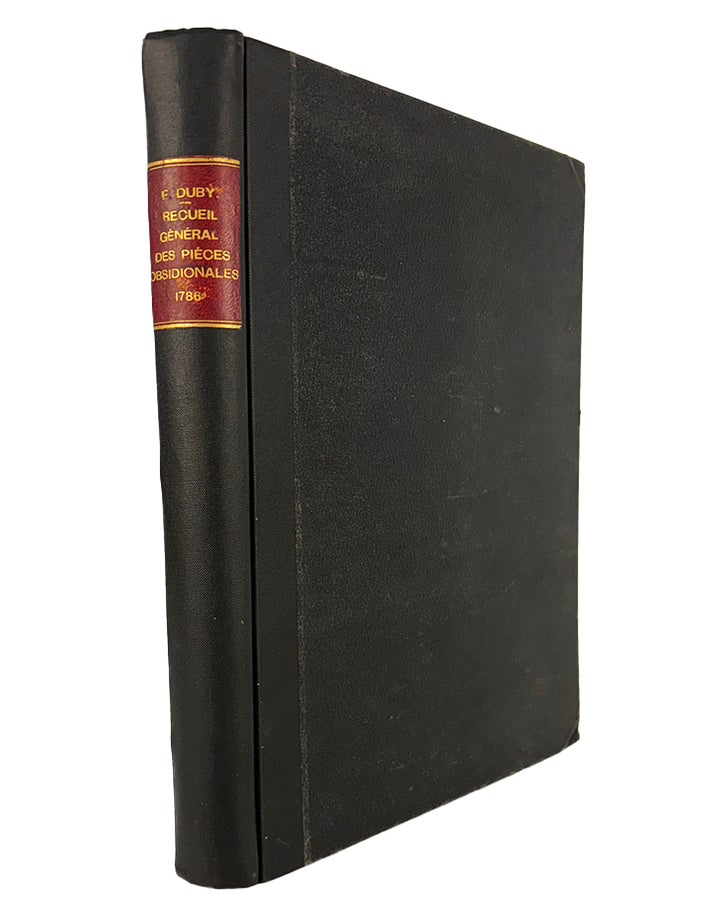 Item #7693 RECUEIL G&Eacute;N&Eacute;RAL DES PI&Egrave;CES OBSIDIONALES ET DE N&Eacute;CESSIT&Eacute;, GRAV&Eacute;ES DANS L&rsquo;ORDRE CHRONOLOGIQUE DES &Eacute;V&Eacute;NEMENS: AVEC L&rsquo;EXPLICATION, DANS L&rsquo;ORDRE ALPHABETIQUE, DES FAITS HISTORIQUES QUI ONT DONN&Eacute; LIEU &Agrave; LEUR FABRICATION: &Agrave; LA SUITE DESQUELLES SE TROUVENT PLUSIEURS PI&Egrave;CES CURIEUSES & INTER&Eacute;SSANTES, SOUS LE TITRE DE R&Eacute;CR&Eacute;ATIONS NUMISMATIQUES. Pierre-Ancher Tobi&eacute;sen Duby.