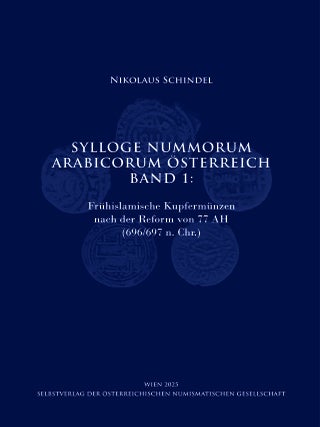 Item #7742 SYLLOGE NUMMORUM ARABICORUM &Ouml;STERREICH BAND I: FR&Uuml;HISLAMISCHE KUPFERM&Uuml;NZEN NACH DER...
