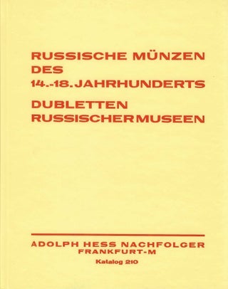 Item #7743 RUSSISCHE MÜNZEN DES 14.–18. JAHRHUNDERTS. DUBLETTEN RUSSISCHER MUSEEN. DIE...