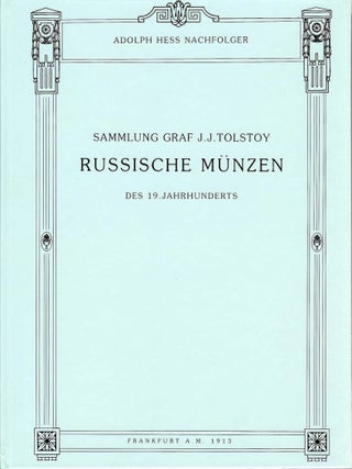 Item #7746 SAMMLUNG GRAF J.J. TOLSTOI. RUSSISCHE M&Uuml;NZEN DES 19. JAHRHUNDERTS. Adolf Hess, Nachf