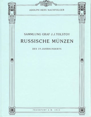 Item #7746 SAMMLUNG GRAF J.J. TOLSTOI. RUSSISCHE MÜNZEN DES 19. JAHRHUNDERTS. Adolf Hess, Nachf