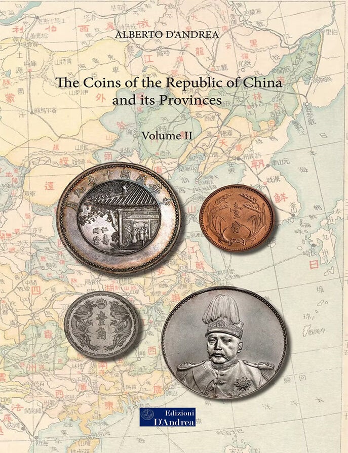Item #7756 THE COINS OF THE REPUBLIC OF CHINA AND ITS PROVINCES. VOLUME II. Alberto D&rsquo;Andrea.