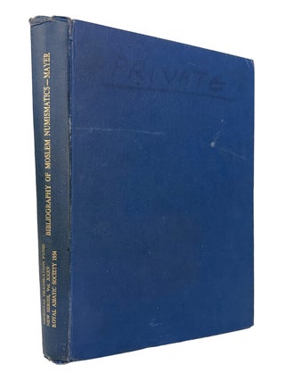Item #7850 BIBLIOGRAPHY OF MOSLEM NUMISMATICS INDIA EXCEPTED. L. A Mayer