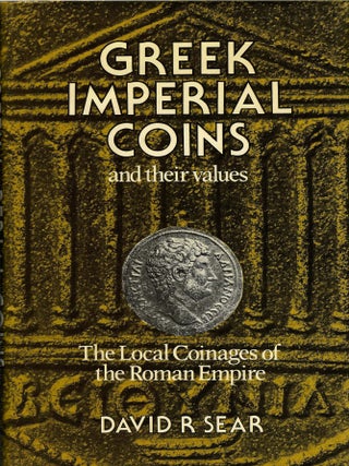 GREEK IMPERIAL COINS AND THEIR VALUES. THE LOCAL COINAGES OF THE ROMAN EMPIRE