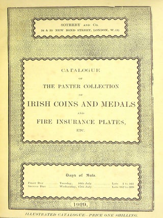 CATALOGUE OF THE EXTENSIVE COLLECTION OF IRISH COINS AND MEDALS, VOLUNTEER MEDALS, BELT PLATES,...