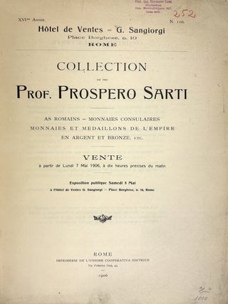 COLLECTION DU FEU PROF. PROSPERO SARTI. AS ROMAINS &ndash; MONNAIES CONSULAIRES, MONNAIES ET MEDAILLONS DE L&rsquo;EMPIRE EN ARGENT ET BRONZE, ETC.