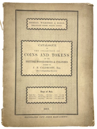 Item #7883 CATALOGUE OF THE COLLECTION OF COINS AND TOKENS OF THE BRITISH POSSESSIONS &...