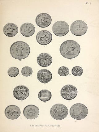 CATALOGUE OF THE COLLECTION OF COINS AND TOKENS OF THE BRITISH POSSESSIONS & COLONIES FORMED BY J.B. CALDECOTT, ESQ. WHO IS RELINQUISHING THIS SERIES.