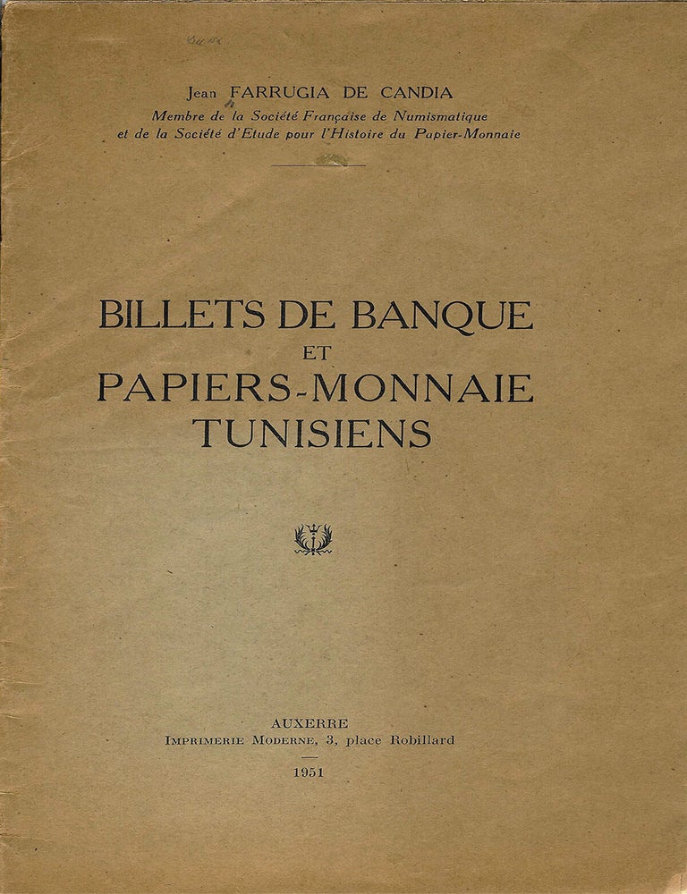 Item #7899 BILLETS DE BANQUE ET PAPIERS-MONNAIE TUNISIENS. Jean Farrugia de Candia.